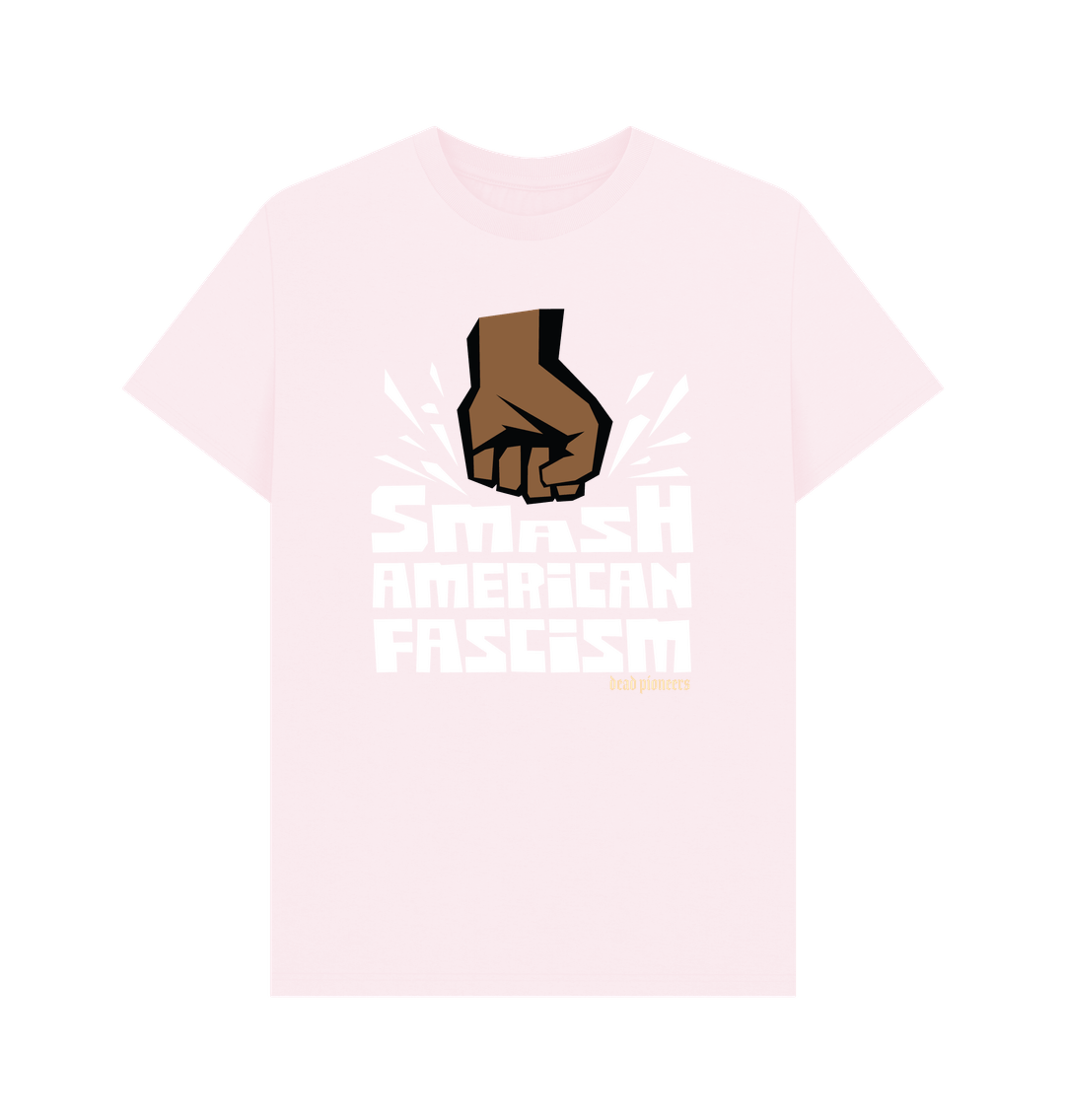 Pink Smash American Fascism - T